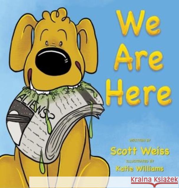 We Are Here Scott Weiss, Katie Williams 9780578259079 We Are Here, LLC - książka