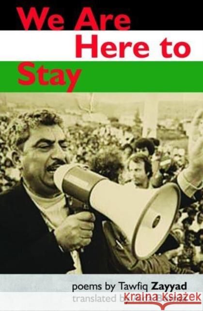 We Are Here to Stay Tawfiq Zayyad 9781739772260 Smokestack Books - książka