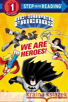 We Are Heroes! (DC Super Friends) Christy Webster Random House 9781984849335 Random House Books for Young Readers - książka