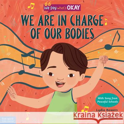 We Are in Charge of Our Bodies Lydia Bowers Isabel Mu 9781631987151 Free Spirit Publishing - książka