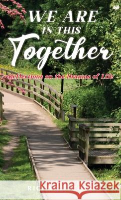 We Are in This Together: Reflections on the Dramas of Life Richard Stark 9798894192253 Ewings Publishing LLC - książka
