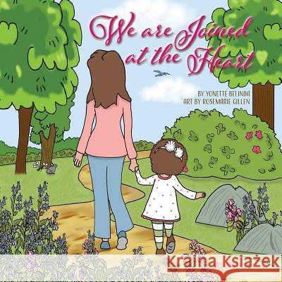 We Are Joined at the Heart Yonette Belinda 9780692943953 Brilliant Lollipop Books LLC - książka