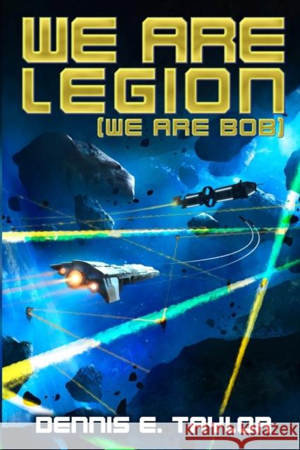 We Are Legion (We Are Bob) Dennis E. Taylor 9781680680584 Ethan Ellenberg Literary Agency - książka