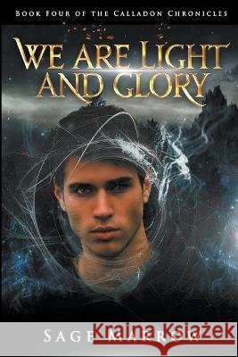 We Are Light and Glory Sage Marrow   9798223005674 Sage Marrow - książka