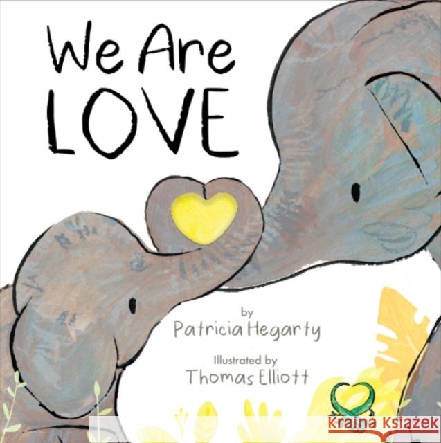 We Are Love Patricia Hegarty 9781838914356 Little Tiger Press Group - książka