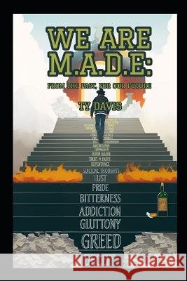 We Are M.A.D.E: From Our Past, For Our Future Sara Lunsford Daniel Lee Hermansen Ty Davis 9798398519044 Independently Published - książka