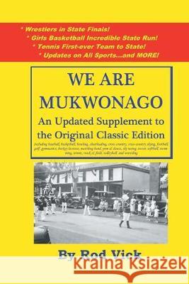 We Are Mukwonago Update 2019 Rod Vick 9781089589839 Independently Published - książka