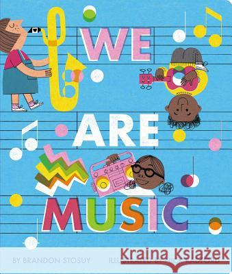 We Are Music Brandon Stosuy, Nick Radford 9781534409415 Simon & Schuster - książka