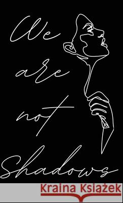 We Are Not Shadows Hannah Fields 9781736270103 Folkways Press - książka