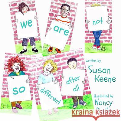 We Are Not So Different After All Susan Keene Nance Dailey 9780989883153 Fun 4 Kids Publishing - książka