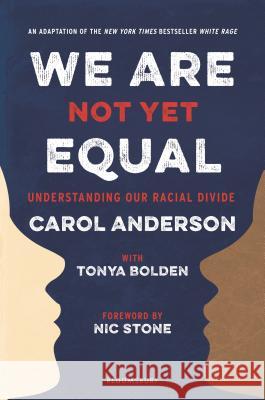 We Are Not Yet Equal: Understanding Our Racial Divide Tonya Bolden 9781547602520 Bloomsbury Publishing PLC - książka