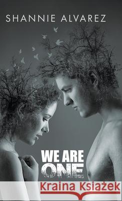 We Are One Shannie Alvarez 9780228819615 Tellwell Talent - książka