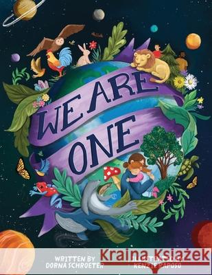 We Are One: A User's Guide for Young Earthlings Schroeter                                MacKenzie Raposo 9781966997030 Inspired by Nature Books - książka