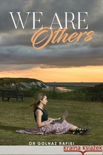 We Are Others Dr Golnaz Rafiei   9781915662279 Amazon Publishing Pros - książka