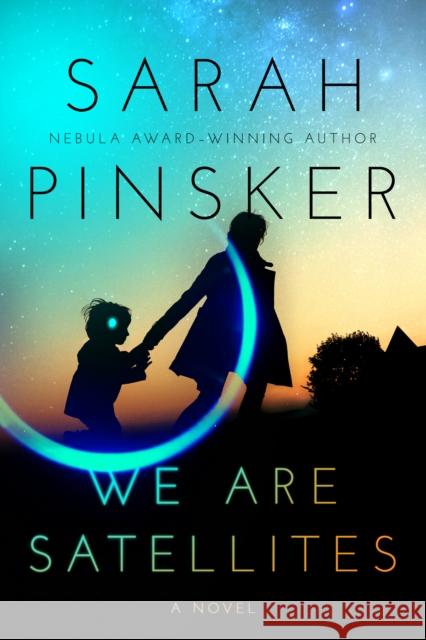 We Are Satellites Sarah Pinsker 9781984802606 Berkley Books - książka