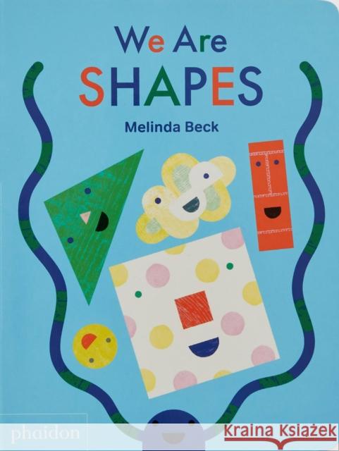 We Are Shapes Melinda Beck 9781838664749 Phaidon Press Ltd - książka