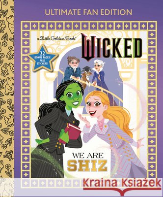 We Are Shiz: Ultimate Fan Edition (Universal Pictures Wicked): 22 Bonus Pages! Stickers! Man-Kong, Mary, Mengert, Hollie 9798217123711 Golden Books - książka