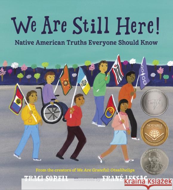 We Are Still Here!: Native American Truths Everyone Should Know Traci Sorell Frane Lessac 9781623541927 Charlesbridge Publishing - książka