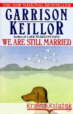 We Are Still Married: Stories and Letters Garrison Keillor 9780140131567 Penguin Books - książka