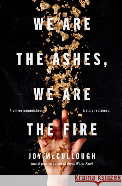 We Are the Ashes, We Are the Fire Joy McCullough 9780525556060 Dutton Books for Young Readers - książka