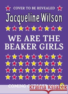 We Are The Beaker Girls Wilson, Jacqueline 9780857535870 Random House Children's Publishers UK - książka