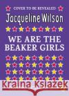 We Are The Beaker Girls Wilson, Jacqueline 9780857535870 Random House Children's Publishers UK