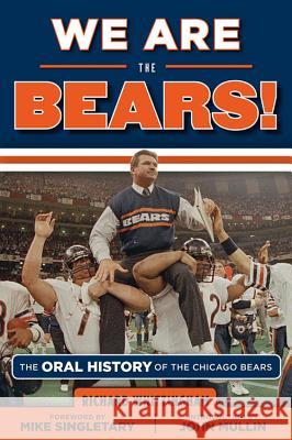 We Are the Bears!: The Oral History of the Chicago Bears Whittingham, Richard 9781629370088 Triumph Books (IL) - książka