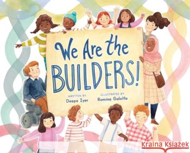 We Are the Builders! Deepa Iyer Romina Galotta 9781665932431 Simon & Schuster Books for Young Readers - książka