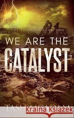 We are the Catalyst McAdam, Tash 9781950412280 Ninestar Press, LLC - książka