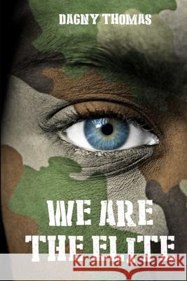 We Are The Elite Dagny Thomas 9781329051713 Lulu.com - książka