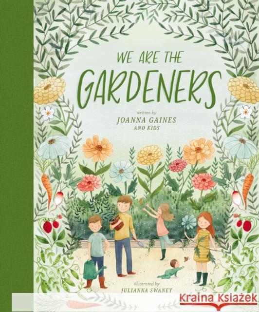 We Are the Gardeners Joanna Gaines Julianna Swaney 9781400314225 Thomas Nelson - książka
