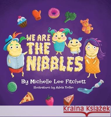 We Are The Nibbles Michelle Le 9781036963767 Nibbles Family Limited - książka