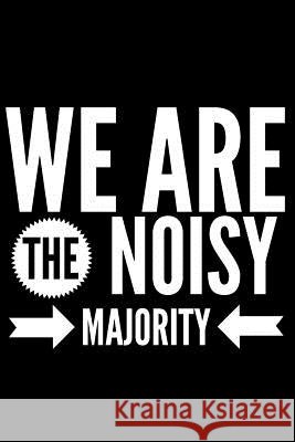 We Are The Noisy Majority Elle Warren 9781080872893 Independently Published - książka
