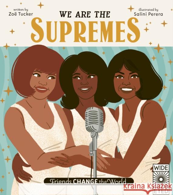 We Are The Supremes Zoe Tucker Salini Perera  9780711290273 Wide Eyed Editions - książka