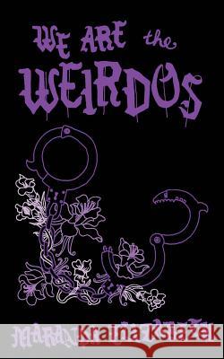 We Are the Weirdos Maranda Elizabeth Cee Lavery Caligula Caesar 9781976334702 Createspace Independent Publishing Platform - książka