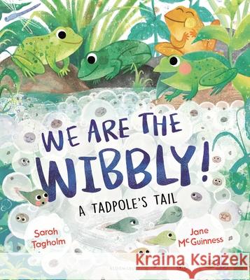 We Are the Wibbly! Sarah Tagholm Jane McGuinness 9781547615742 Bloomsbury Publishing PLC - książka