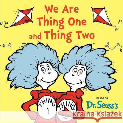 We Are Thing One and Thing Two Dr Seuss 9780593643785 Random House Books for Young Readers - książka