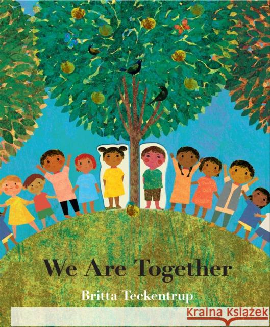 We Are Together Britta Teckentrup 9781838916503 Little Tiger Press Group - książka