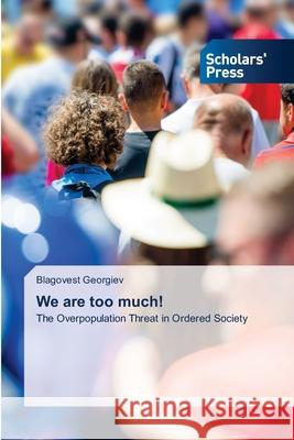 We are too much! Blagovest Georgiev 9786138957669 Scholars' Press - książka