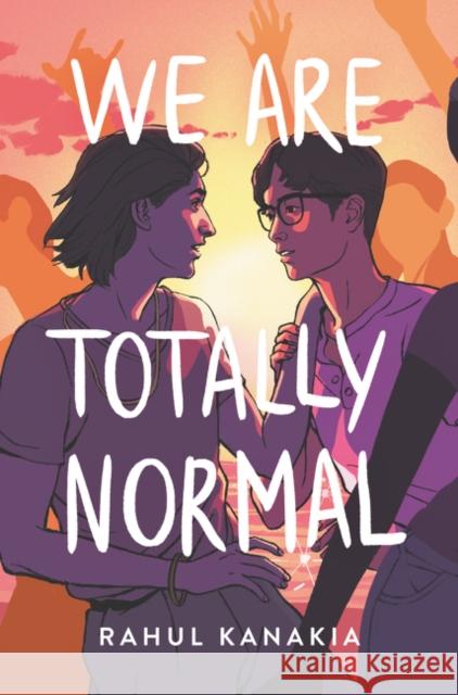 We Are Totally Normal Rahul Kanakia 9780062865823 HarperCollins Publishers Inc - książka