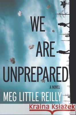 We Are Unprepared Little Reilly, Meg 9780778319436 Mira Books - książka