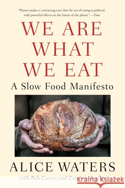 We Are What We Eat: A Slow Food Manifesto Alice Waters 9780525561552 Penguin Books - książka