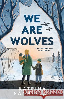 We Are Wolves Katrina Nannestad 9780755503636 HarperCollins Publishers - książka