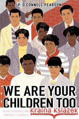 We Are Your Children Too: Black Students, White Supremacists, and the Battle for America's Schools in Prince Edward County, Virginia Pearson 9781665901390 Simon & Schuster Books for Young Readers - książka