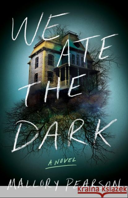 We Ate the Dark: A Novel Mallory Pearson 9781662515408 Amazon Publishing - książka