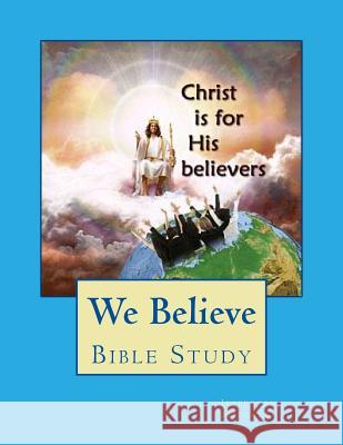 We Believe: Bible Study Rev Jefferson Wade Mitchell 9781511969307 Createspace - książka