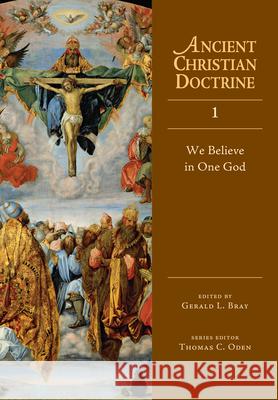 We Believe in One God Gerald Lewis Bray 9780830825318 InterVarsity Press - książka