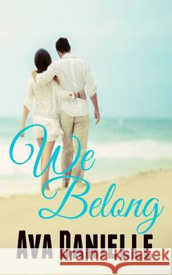 We Belong Ava Danielle 9781530735921 Createspace Independent Publishing Platform - książka