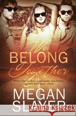 We Belong Together Megan Slayer 9781786861894 Pride & Company - książka