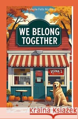 We Belong Together: A Maple Falls Mystery Lily Porter   9798852818379 Independently Published - książka